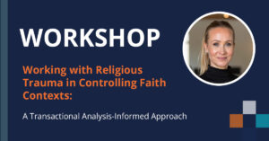 Workshop banner with big 'WORKSHOP' title, orange subtitle about religious trauma in controlling faith contexts, and speaker photo on the right.